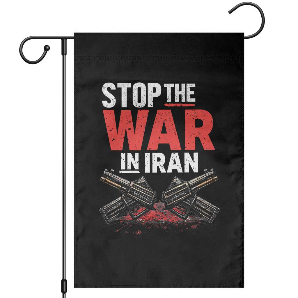Stop the War in Iran Garden Flag Anti War Protest Peace Advocacy Human Rights