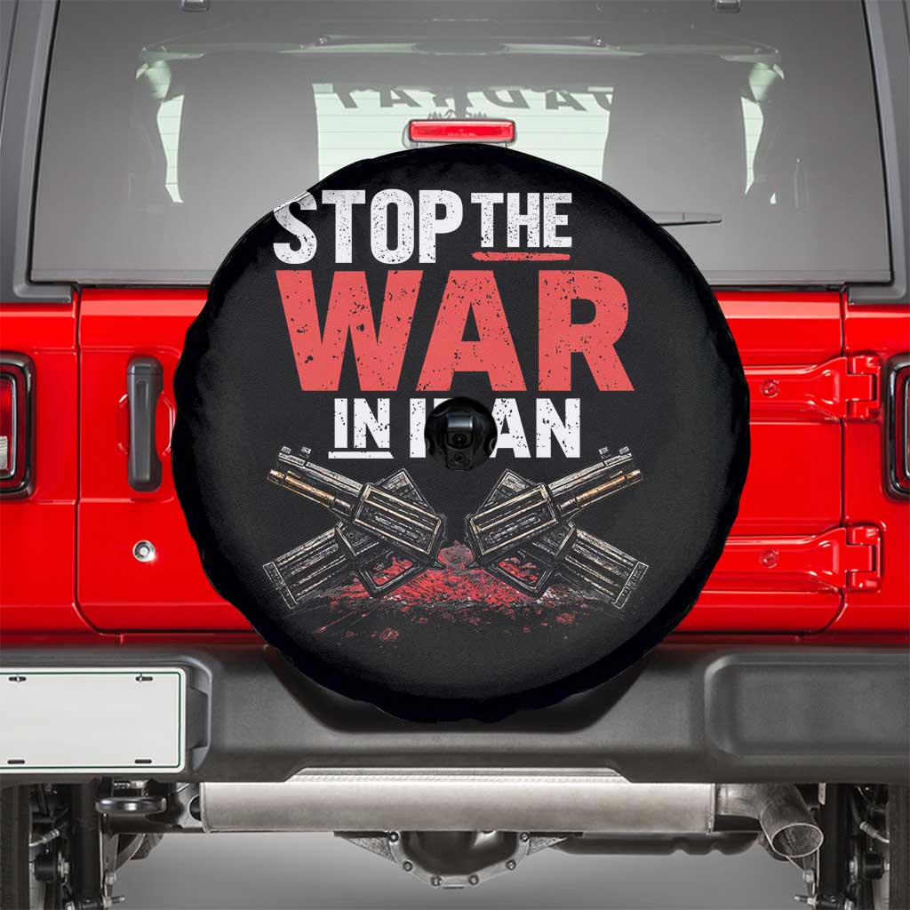 Stop the War in Iran Spare Tire Cover Anti War Protest Peace Advocacy Human Rights