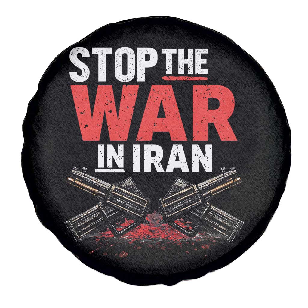 Stop the War in Iran Spare Tire Cover Anti War Protest Peace Advocacy Human Rights