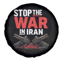 Stop the War in Iran Spare Tire Cover Anti War Protest Peace Advocacy Human Rights