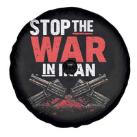 Stop the War in Iran Spare Tire Cover Anti War Protest Peace Advocacy Human Rights