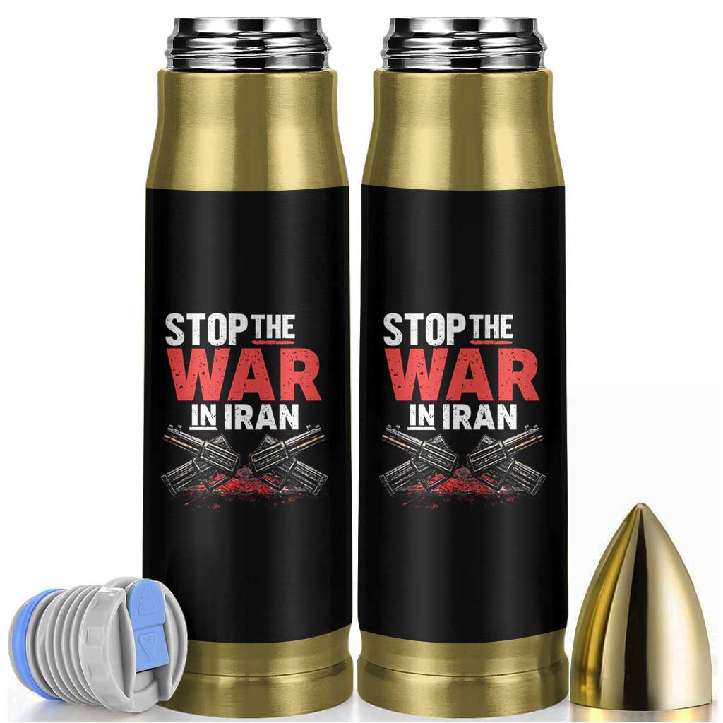 Stop the War in Iran Bullet Tumbler Anti War Protest Peace Advocacy Human Rights