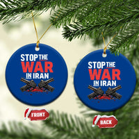 Stop the War in Iran Ceramic Ornament Anti War Protest Peace Advocacy Human Rights