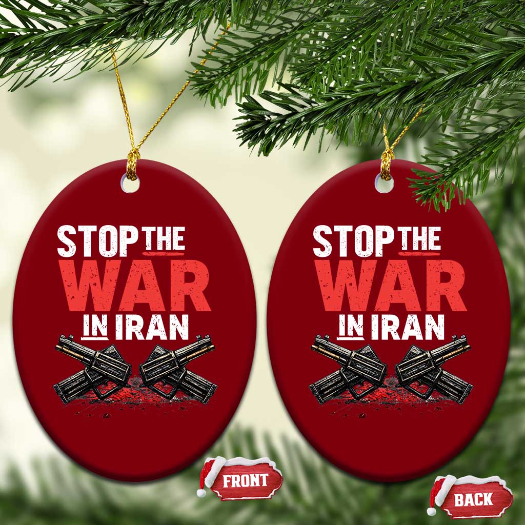 Stop the War in Iran Ceramic Ornament Anti War Protest Peace Advocacy Human Rights