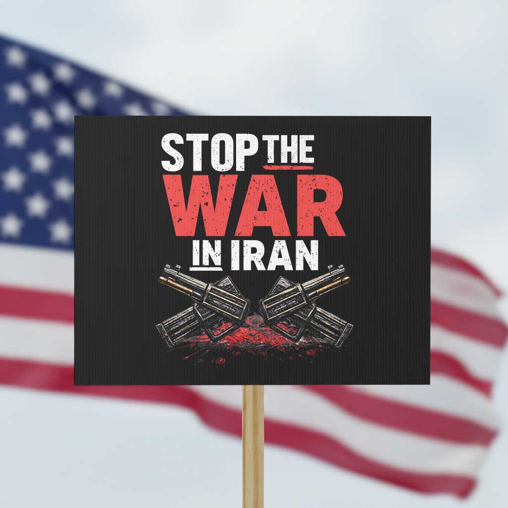 Stop the War in Iran Protest Sign Anti War Protest Peace Advocacy Human Rights