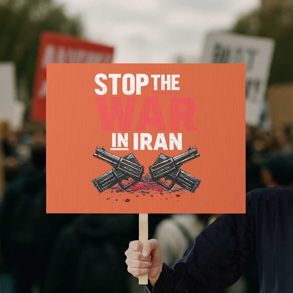 Stop the War in Iran Protest Sign Anti War Protest Peace Advocacy Human Rights