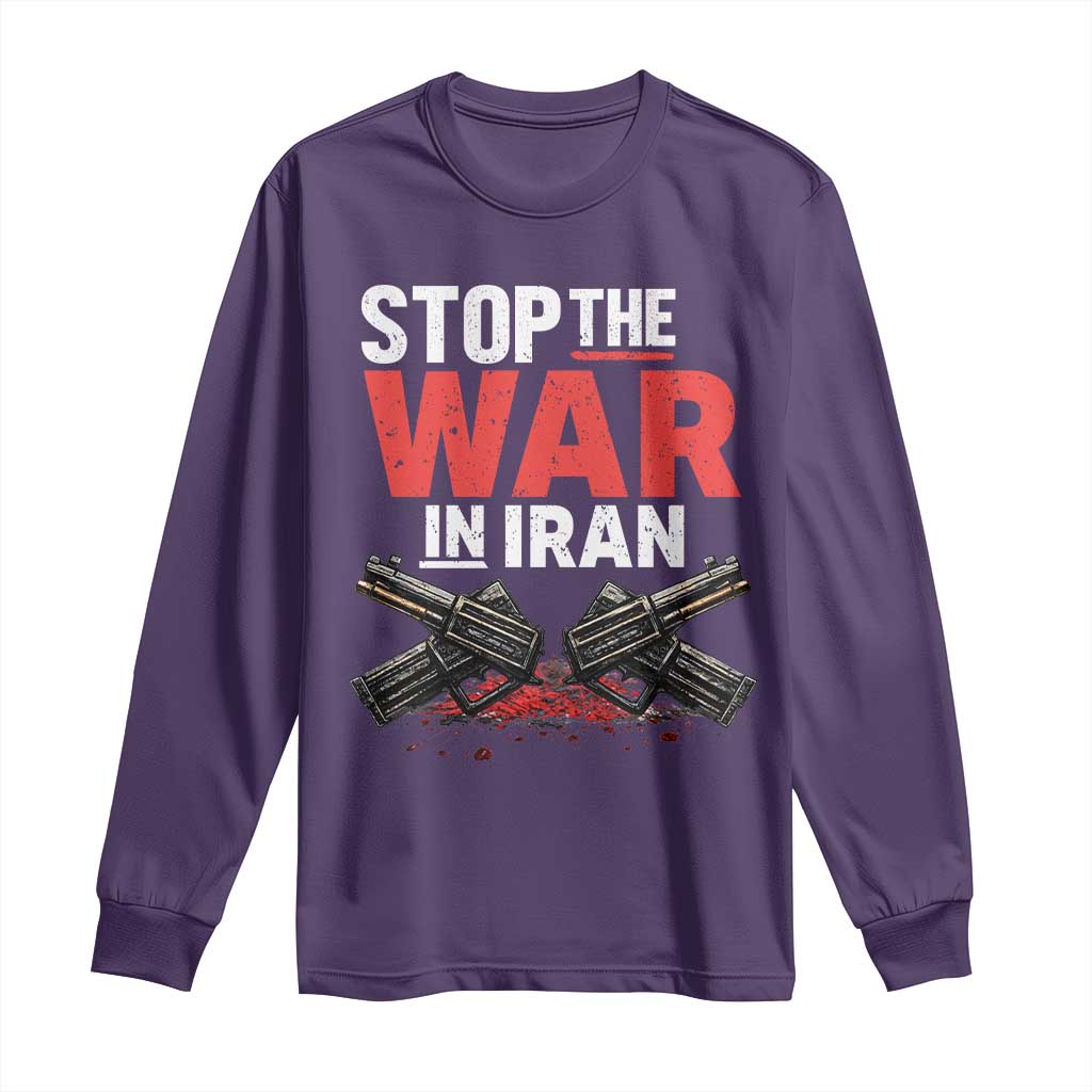 Stop the War in Iran Long Sleeve Shirt Anti War Protest Peace Advocacy Human Rights