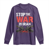 Stop the War in Iran Long Sleeve Shirt Anti War Protest Peace Advocacy Human Rights