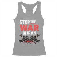 Stop the War in Iran Racerback Tank Top Anti War Protest Peace Advocacy Human Rights