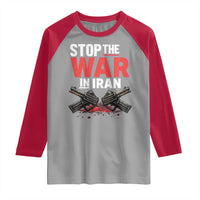 Stop the War in Iran Raglan Shirt Anti War Protest Peace Advocacy Human Rights