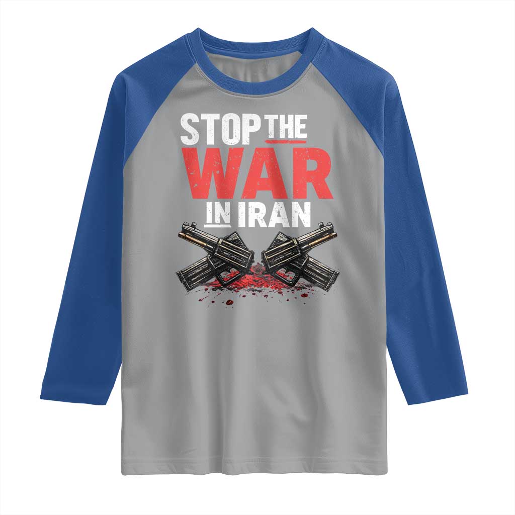 Stop the War in Iran Raglan Shirt Anti War Protest Peace Advocacy Human Rights