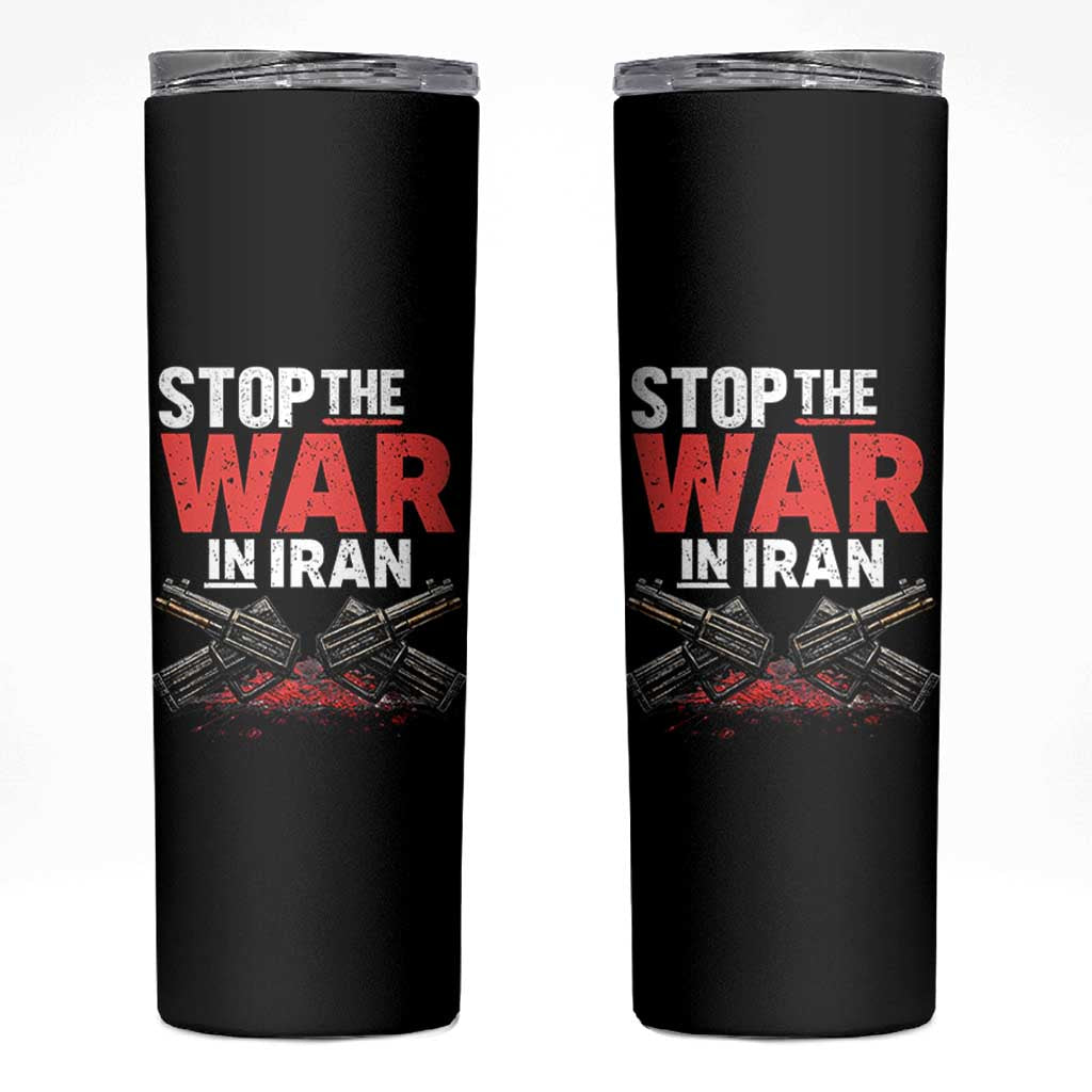 Stop the War in Iran Skinny Tumbler Anti War Protest Peace Advocacy Human Rights