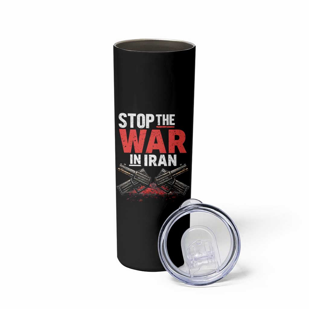 Stop the War in Iran Skinny Tumbler Anti War Protest Peace Advocacy Human Rights