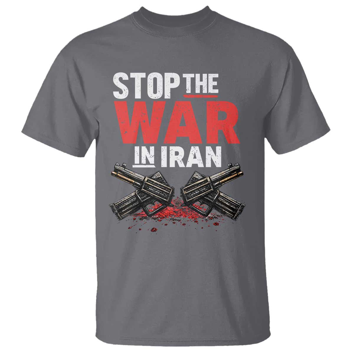 Stop the War in Iran T Shirt Anti War Protest Peace Advocacy Human Rights