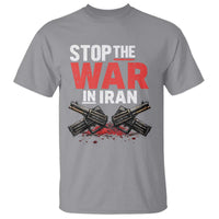 Stop the War in Iran T Shirt Anti War Protest Peace Advocacy Human Rights