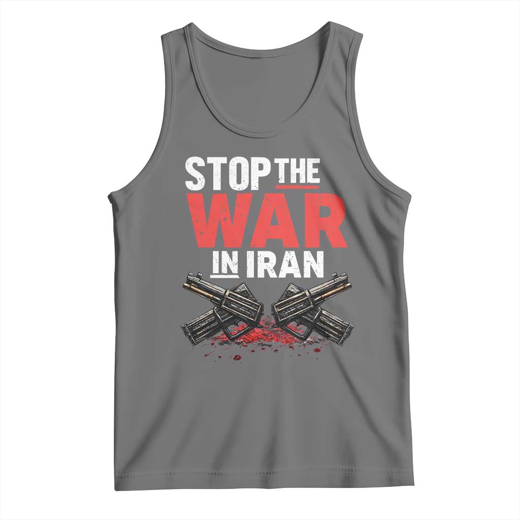 Stop the War in Iran Tank Top Anti War Protest Peace Advocacy Human Rights
