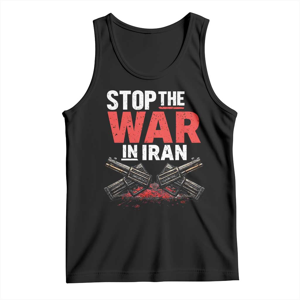Stop the War in Iran Tank Top Anti War Protest Peace Advocacy Human Rights