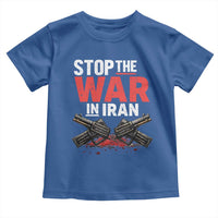 Stop the War in Iran Toddler T Shirt Anti War Protest Peace Advocacy Human Rights