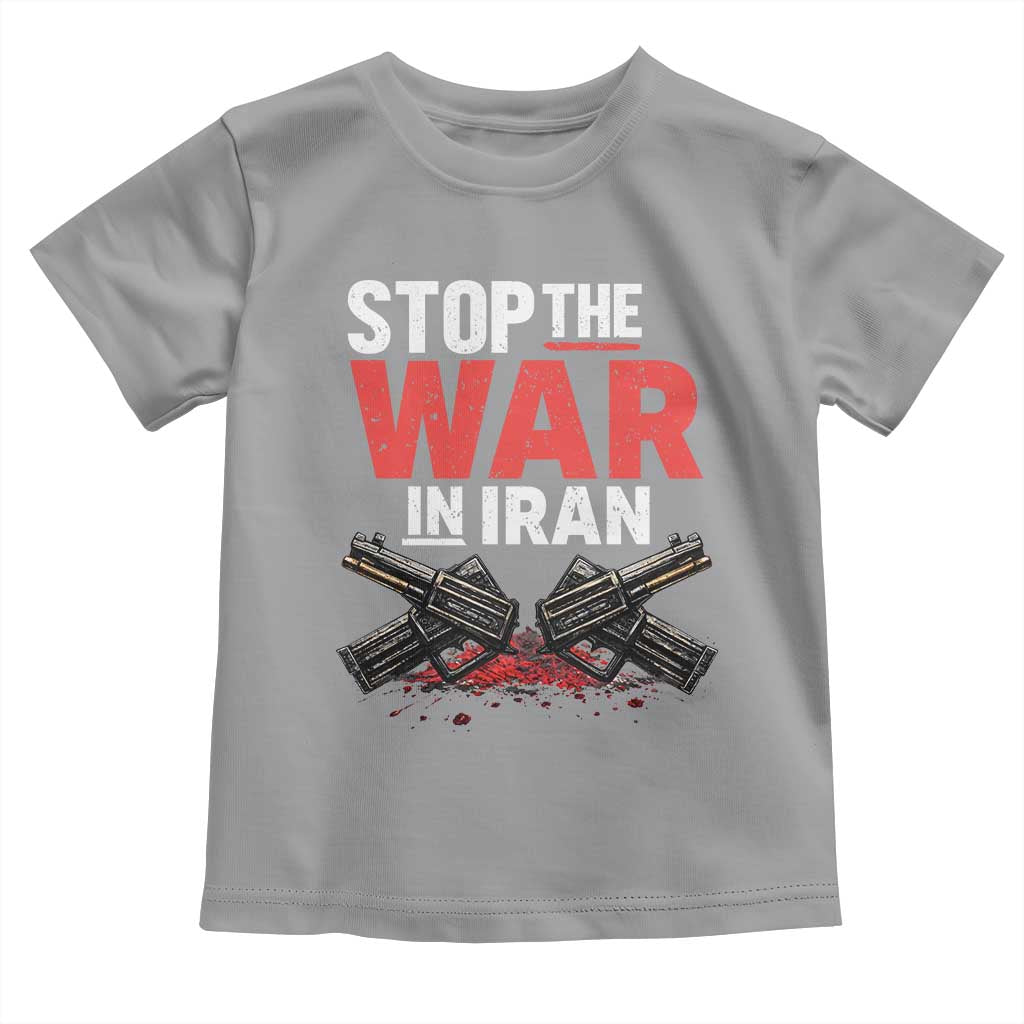 Stop the War in Iran Toddler T Shirt Anti War Protest Peace Advocacy Human Rights