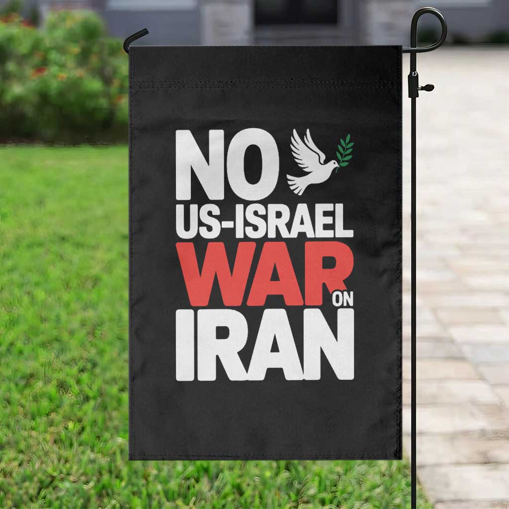 No US Israel War On Iran Garden Flag Anti War Peace Dove