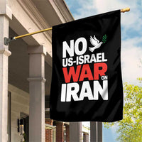 No US Israel War On Iran Garden Flag Anti War Peace Dove