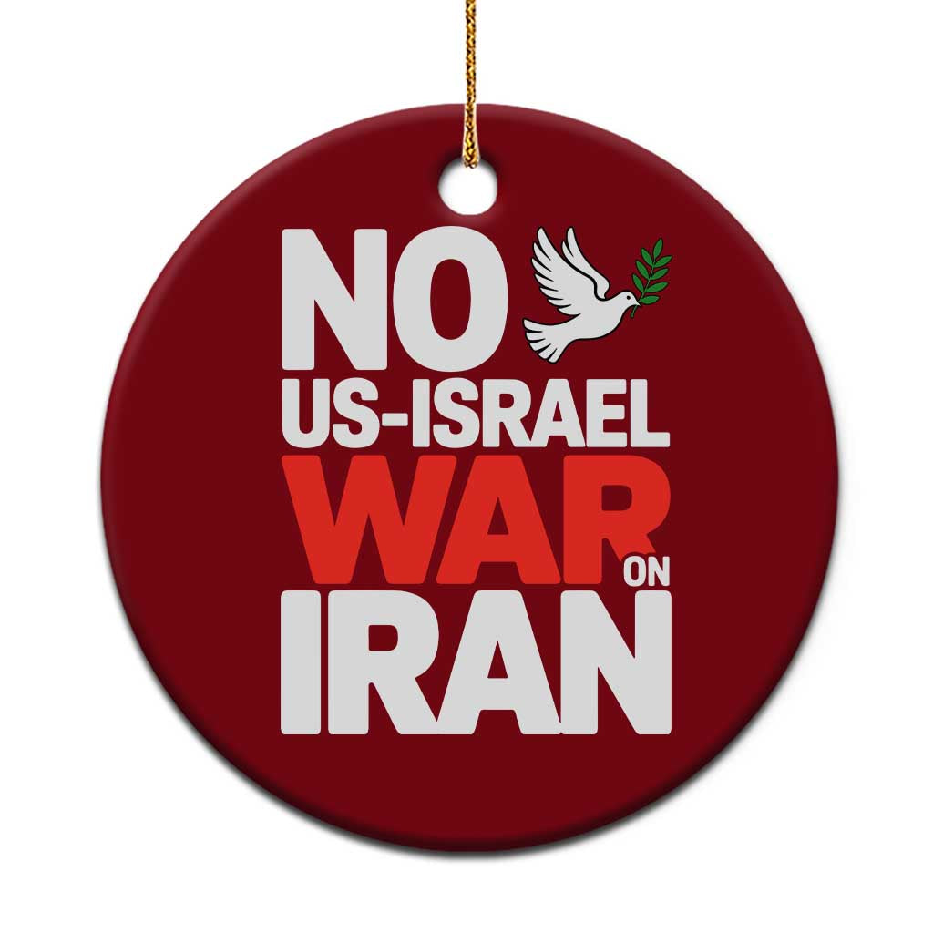 No US Israel War On Iran Ceramic Ornament Anti War Peace Dove