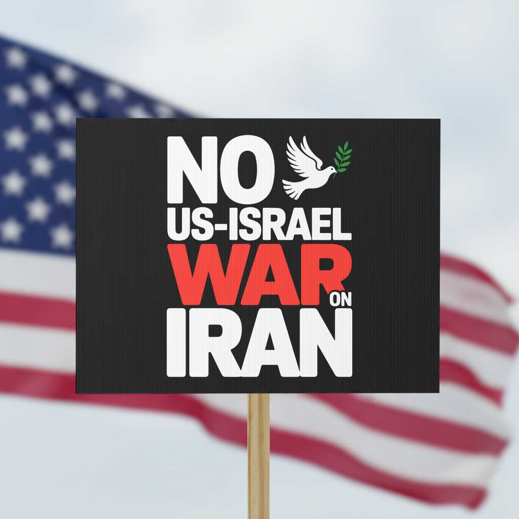 No US Israel War On Iran Protest Sign Anti War Peace Dove