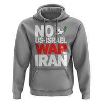 No US Israel War On Iran Hoodie Anti War Peace Dove