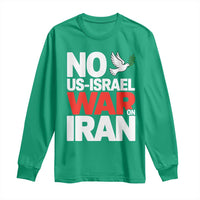 No US Israel War On Iran Long Sleeve Shirt Anti War Peace Dove
