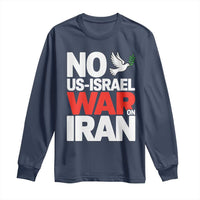 No US Israel War On Iran Long Sleeve Shirt Anti War Peace Dove