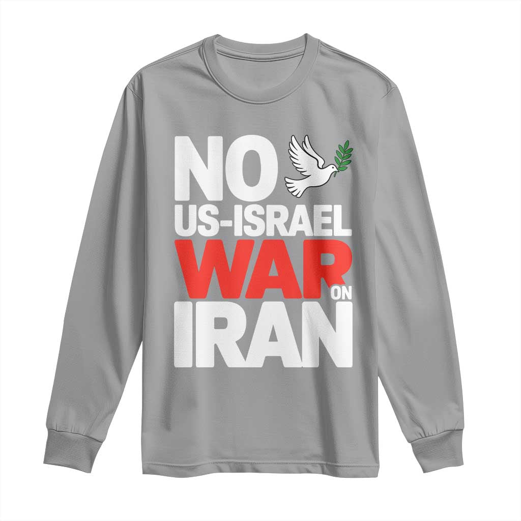 No US Israel War On Iran Long Sleeve Shirt Anti War Peace Dove