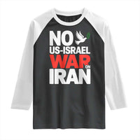 No US Israel War On Iran Raglan Shirt Anti War Peace Dove