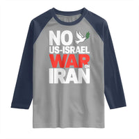No US Israel War On Iran Raglan Shirt Anti War Peace Dove