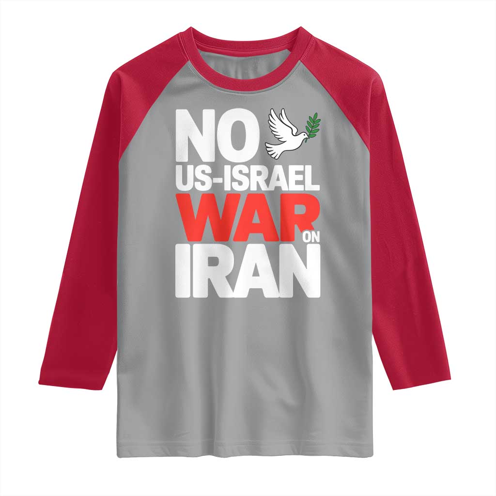 No US Israel War On Iran Raglan Shirt Anti War Peace Dove
