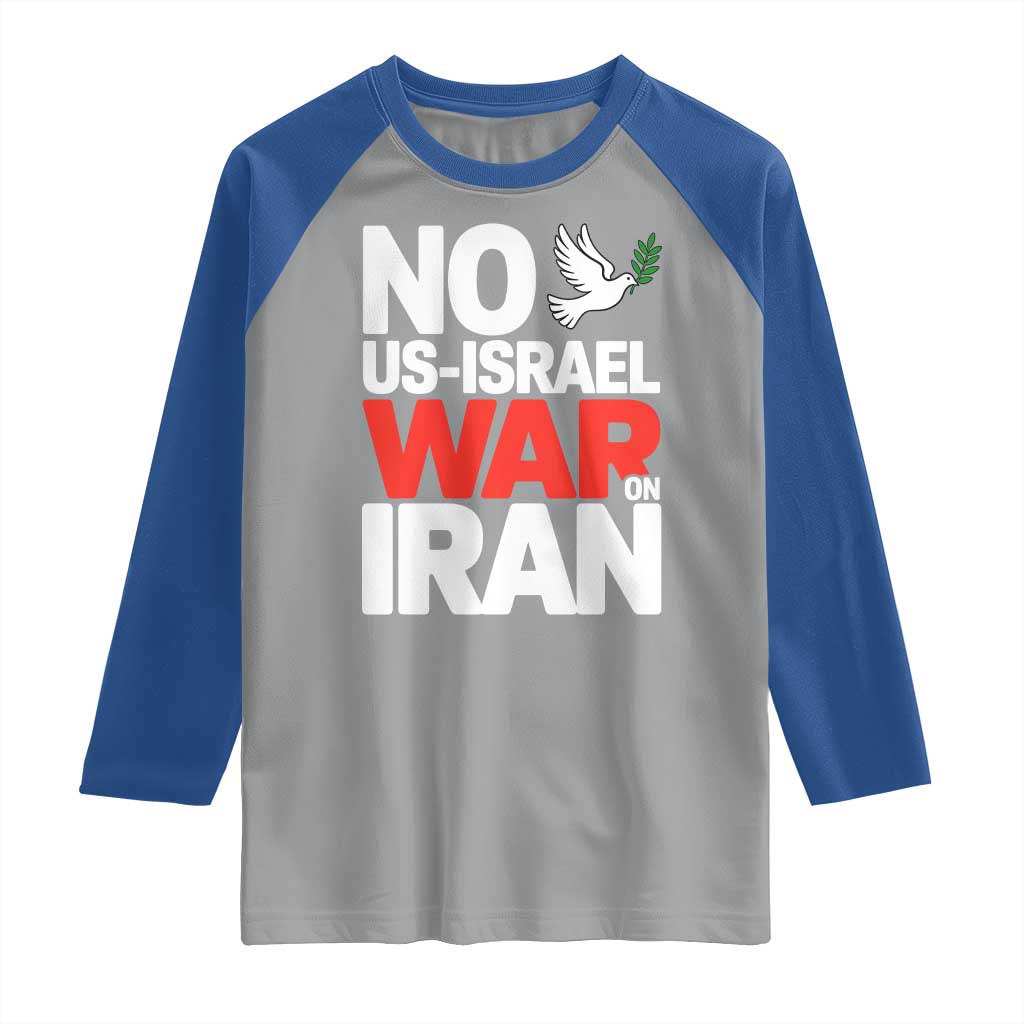 No US Israel War On Iran Raglan Shirt Anti War Peace Dove