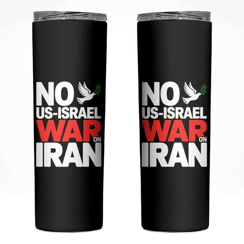 No US Israel War On Iran Skinny Tumbler Anti War Peace Dove