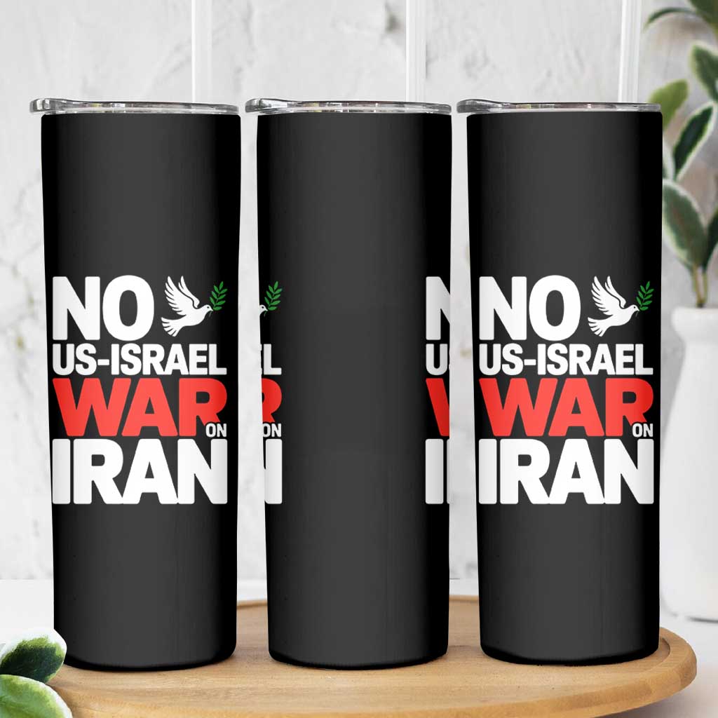 No US Israel War On Iran Skinny Tumbler Anti War Peace Dove