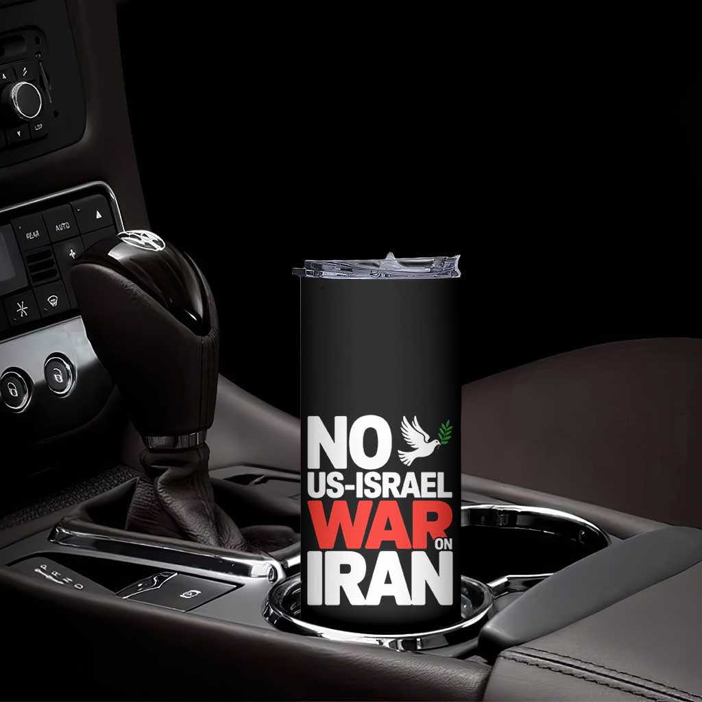 No US Israel War On Iran Skinny Tumbler Anti War Peace Dove