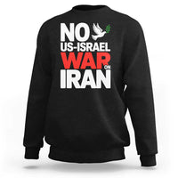 No US Israel War On Iran Sweatshirt Anti War Peace Dove