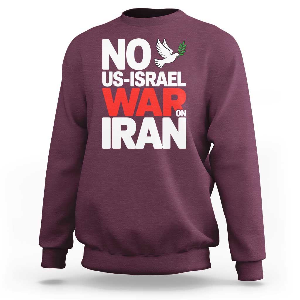 No US Israel War On Iran Sweatshirt Anti War Peace Dove