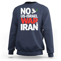 No US Israel War On Iran Sweatshirt Anti War Peace Dove