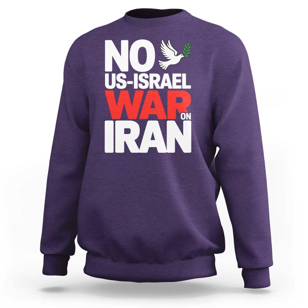 No US Israel War On Iran Sweatshirt Anti War Peace Dove