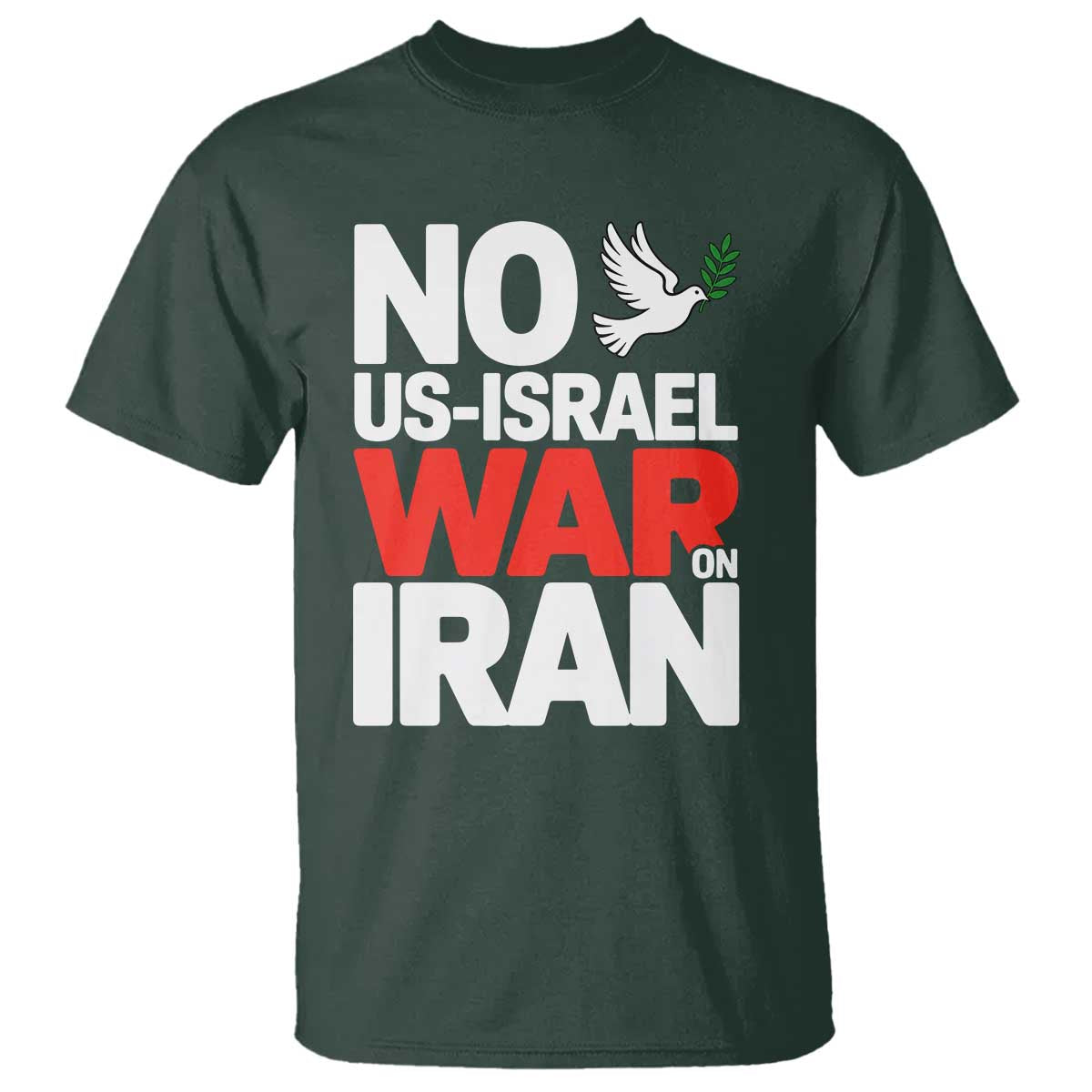 No US Israel War On Iran T Shirt Anti War Peace Dove