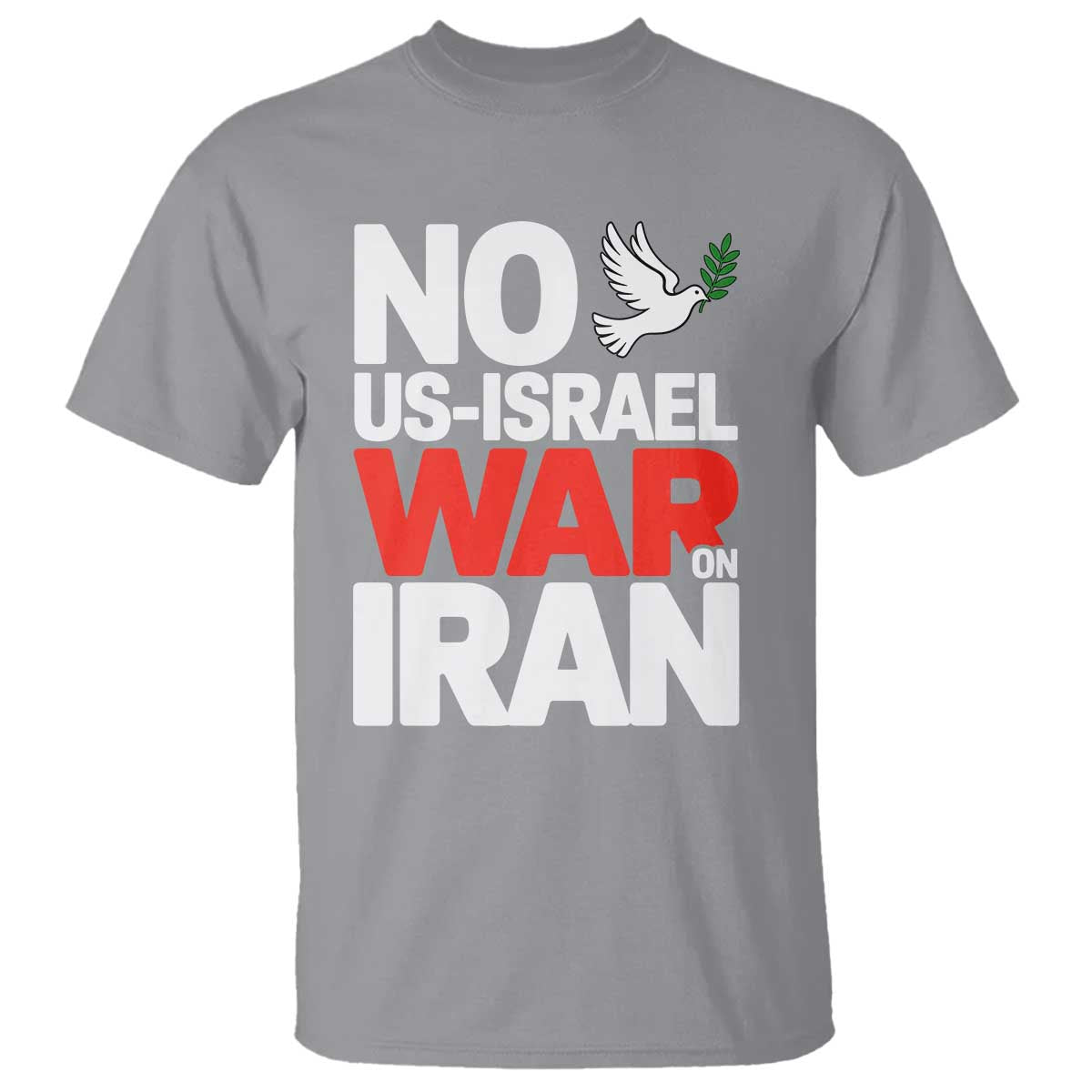No US Israel War On Iran T Shirt Anti War Peace Dove