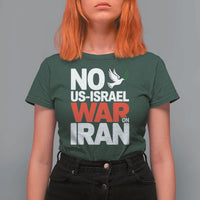 No US Israel War On Iran T Shirt For Women Anti War Peace Dove