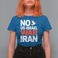 No US Israel War On Iran T Shirt For Women Anti War Peace Dove