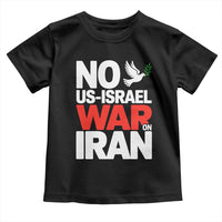 No US Israel War On Iran Toddler T Shirt Anti War Peace Dove
