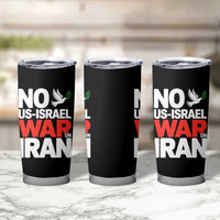 No US Israel War On Iran Tumbler Cup Anti War Peace Dove
