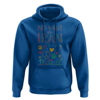 No War On Iran Colorful Peace Graphic Hoodie Retro Anti War Protest