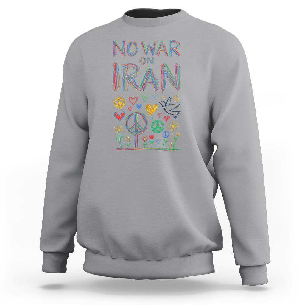 No War On Iran Colorful Peace Graphic Sweatshirt Retro Anti War Protest